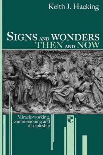 Signs and wonders then and now
