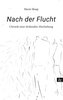 Nach der Flucht
