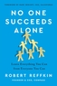No One Succeeds Alone