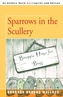 Sparrows in the Scullery