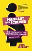 Pregnant Then Screwed