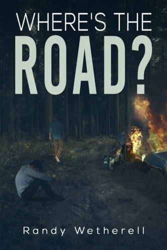 WHERES THE ROAD WHERES THE ROAD
