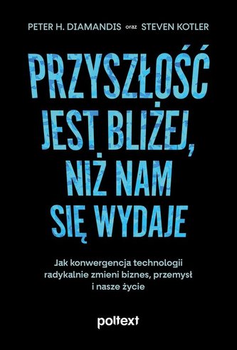 Przyszłość jest bliżej niż nam się wydaje