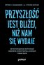 Przyszłość jest bliżej niż nam się wydaje