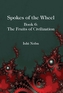 Spokes of the Wheel, Book 6: The Fruits of Civilization