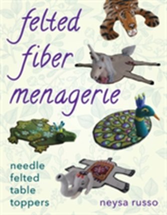 Felted Fiber Menagerie