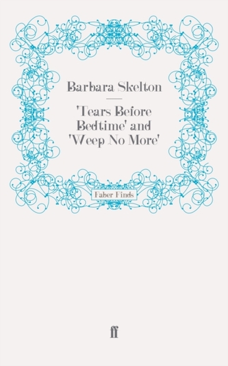 'Tears Before Bedtime' and 'Weep No More'
