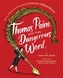 Thomas Paine And The Dangerous Word