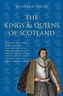 The Kings and Queens of Scotland: Classic Histories Series