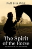 The Spirit of the Horse