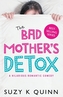 The Bad Mother's Detox