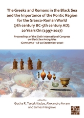 The Greeks and Romans in the Black Sea and the Importance of the Pontic Region for the Graeco-Roman World (7th century BC-5t