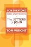 For Everyone Bible Study Guide: Letters Of John