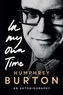 Humphrey Burton: In My Own Time