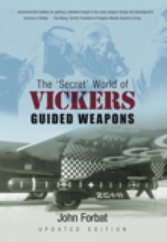 The 'Secret' World of Vickers Guided Weapons