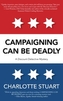 Campaigning Can Be Deadly
