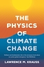 The Physics of Climate Change
