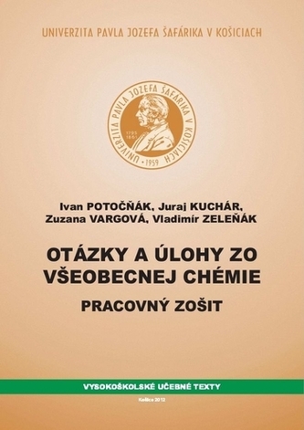Otázky a úlohy zo všeobecnej chémie - Pracovný zošit