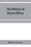 The alliance of divine offices