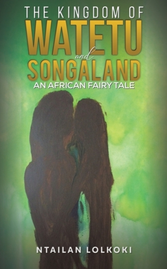 The Kingdom of Watetu and Songaland The Kingdom of Watetu and Songaland