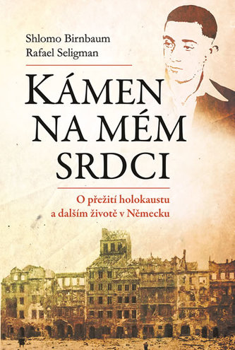 Kámen na mém srdci - O přežití holokaustu a dalším životě v Německu Kámen na mém srdci - O přežití holokaustu a dalším životě v Německu