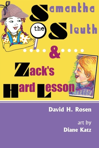 Samantha the Sleuth and Zack's Hard Lesson
