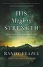His Mighty Strength