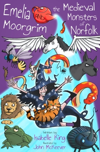 Emelia Moorgrim and the Medieval Monsters of Norfolk
