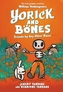 Yorick and Bones: Friends by Any Other Name