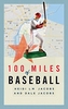 100 Miles of Baseball