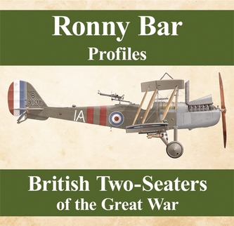 Ronny Barr Profiles - British Two Seaters of the Great War