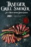 Traeger Grill & Smoker Cookbook 2021: The Guide To Master Your Wood Pellet Grill With Delicious Recipes For Beginners