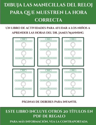 Paginas de deberes para infantil (Dibuja las manecillas del reloj para que muestren la hora correcta)