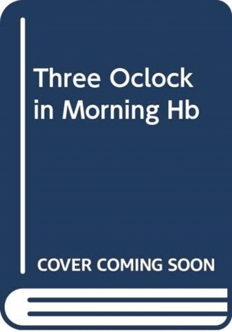 Three O'Clock in the Morning