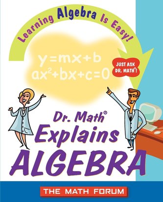 Dr. Math Explains Algebra