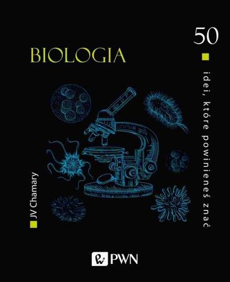 50 idei które powinieneś znać Biologia