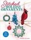 Stitched Holiday Ornaments