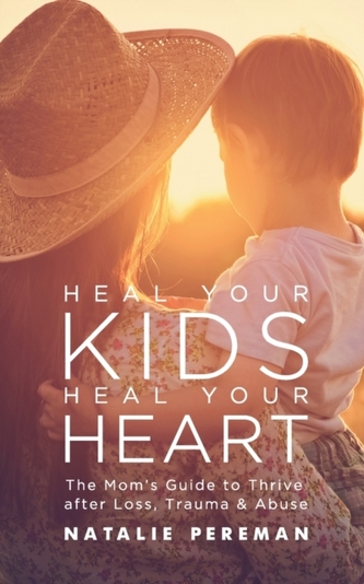 Heal Your Kids, Heal Your Heart