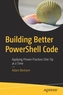 Building Better PowerShell Code