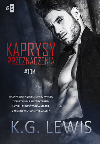 Kaprysy przeznaczenia Tom 1 Kaprysy przeznaczenia Tom 1
