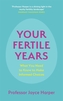 Your Fertile Years