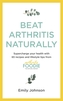 Beat Arthritis Naturally