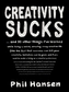 Creativity Sucks