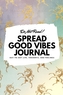 Do Not Read! Spread Good Vibes Journal