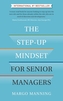 The Step-Up Mindset for Senior Managers