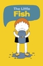 The Little Fish