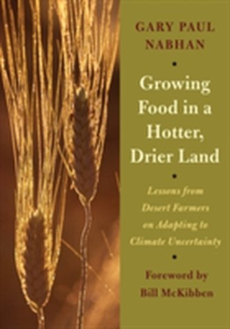 Growing Food in a Hotter, Drier Land