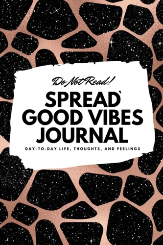 Do Not Read! Spread Good Vibes Journal