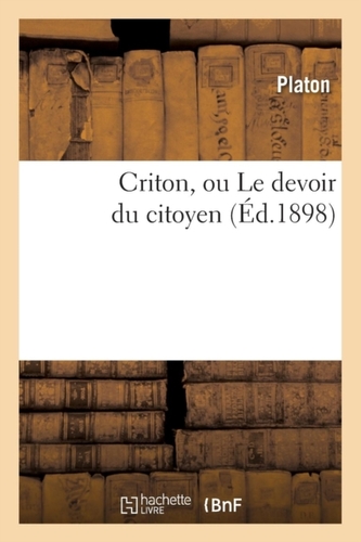 Criton, ou Le devoir du citoyen (Ed.1898)