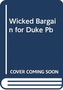 A Wicked Bargain for the Duke